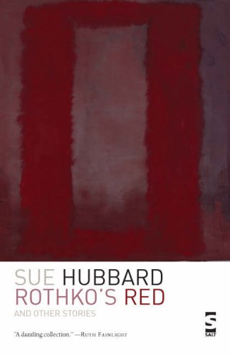 Rothko's Red (Salt Modern Fiction) (9781844714445) by Sue Hubbard