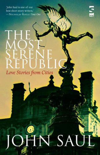 The Most Serene Republic (Salt Modern Fiction) (9781844714483) by John L. Saul