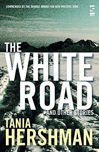 The White Road and Other Stories (9781844714759) by Hershman, Tania