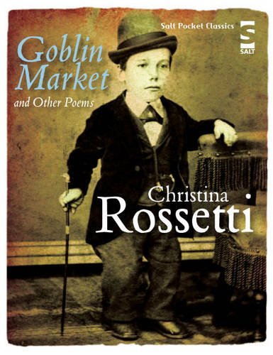 Goblin Market and Other Poems (Salt Modern Poets) (9781844714995) by Rossetti, Christina