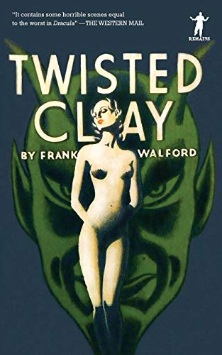 Twisted Clay (Paperback): Frank Walford