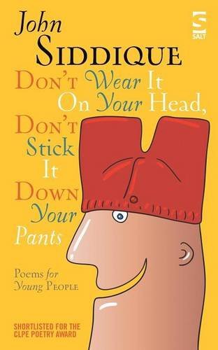 9781844717637: Don’t Wear It On Your Head, Don’t Stick It Down Your Pants: Poems for Young People (Children’s Poetry Library)