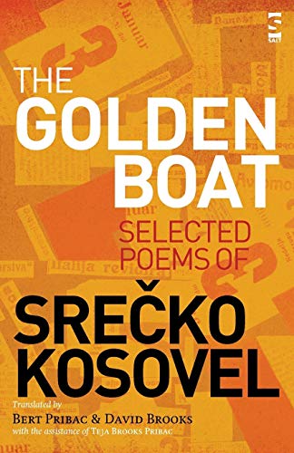 9781844718559: The Golden Boat: Selected Poems of Srečko Kosovel