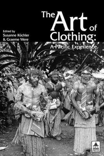 Beispielbild fr The Art of Clothing: A Pacific Experience zum Verkauf von Your Online Bookstore