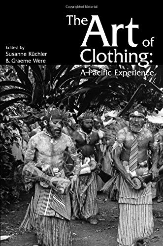 Stock image for The Art of Clothing: A Pacific Experience for sale by Your Online Bookstore