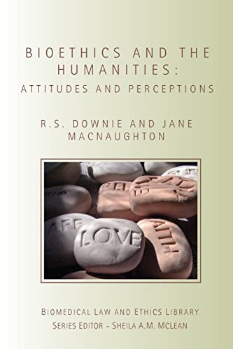 Stock image for Bioethics and the Humanities: Attitudes and Perceptions (Biomedical Law and Ethics Library) for sale by Anybook.com