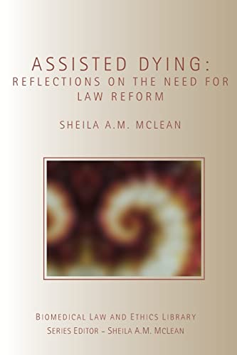 Imagen de archivo de Assisted Dying: Reflections on the Need for Law Reform a la venta por Anybook.com