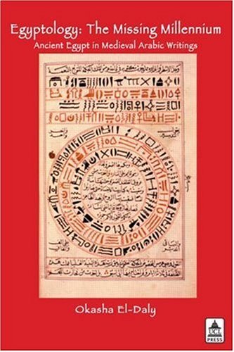 9781844720637: Egyptology: The Missing Millennium. Ancient Egypt in Medieval Arabic Writings