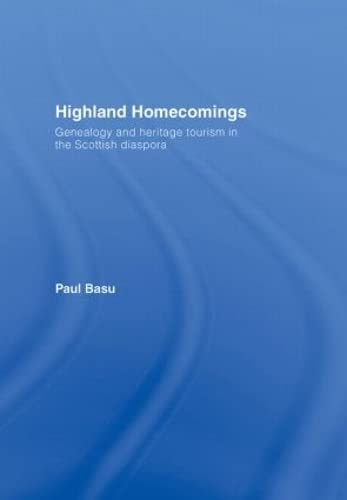 Stock image for Highland Homecomings: Genealogy and Heritage Tourism in the Scottish Diaspora for sale by Reuseabook