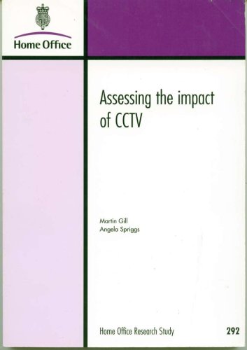 Assessing the impact of CCTV (Home Office Research Study, 292) (9781844735815) by Gill, Martin; Spriggs, Angela