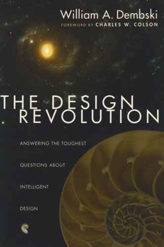 Stock image for The Design Revolution: Answering the Toughest Questions About Intelligent Design for sale by WorldofBooks