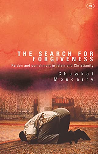 Beispielbild fr The Search for Forgiveness: Pardon and Punishment in Islam and Christianity zum Verkauf von WorldofBooks