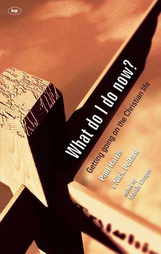 Beispielbild fr What Do I Do Now?: Getting Going on the Christian Life zum Verkauf von WorldofBooks