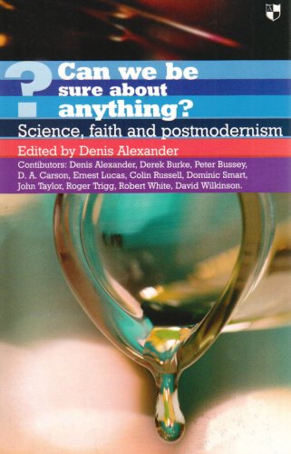 Imagen de archivo de Can we be sure about anything?: Science, Faith and Postmodernism a la venta por WorldofBooks