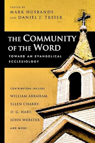 Imagen de archivo de The Community of the Word: Toward an Evangelical Ecclesiology a la venta por WorldofBooks
