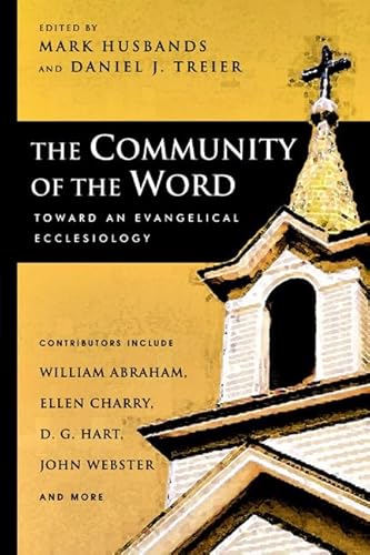 Stock image for The Community of the Word: Toward an Evangelical Ecclesiology for sale by WorldofBooks