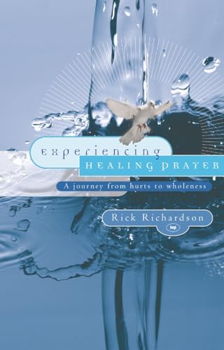 Imagen de archivo de Experiencing Healing Prayer: A Journey from Hurts to Wholeness a la venta por WorldofBooks