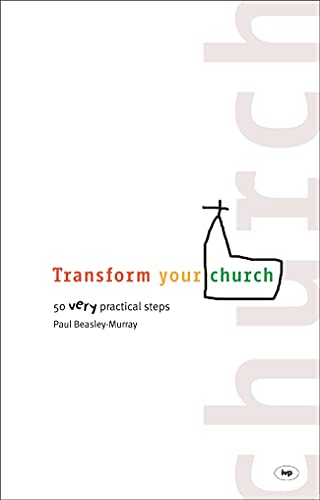 Beispielbild fr Transform your church: 50 Very Practical Steps zum Verkauf von WorldofBooks