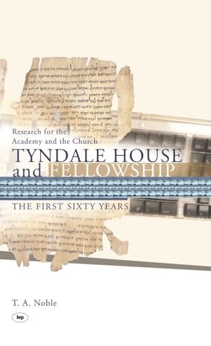 Stock image for Tyndale House and Fellowship: The First Sixty Years for sale by WorldofBooks