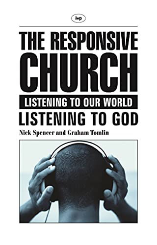 The Responsive church: Listening To Our World - Listening To God (9781844740994) by Spencer, Nick