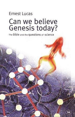 Stock image for Can we believe Genesis today?: The Bible And The Questions Of Science for sale by Goldstone Books