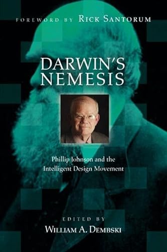 Beispielbild fr Darwins nemesis: Phillip Johnson And The Intelligent Design Movement zum Verkauf von Reuseabook