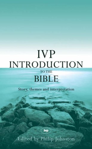 9781844741540: IVP Introduction to the Bible: Story, Themes and Interpretation