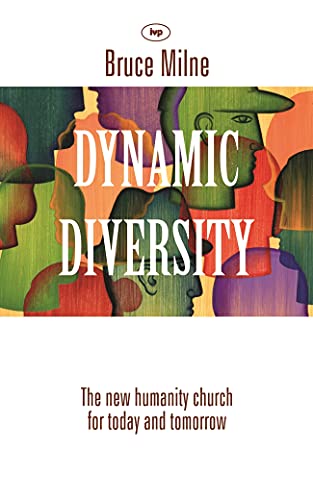 Beispielbild fr Dynamic Diversity: The Humanity Church - For Today And Tomorrow zum Verkauf von WorldofBooks