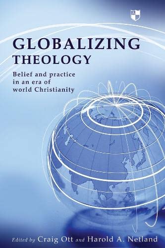 Imagen de archivo de Globalizing Theology: Belief and Practise in an Era of World Christianity a la venta por medimops