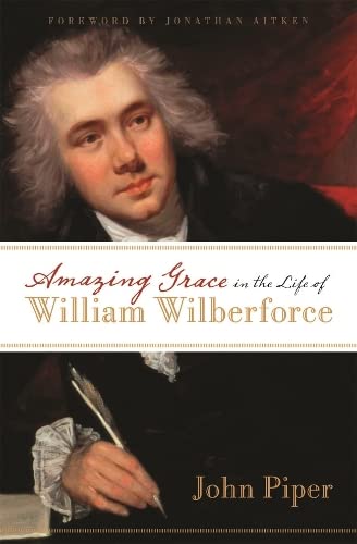 9781844741854: Amazing Grace in the Life of William Wilberforce