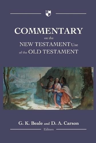 9781844741960: Commentary on the New Testament Use of the Old Testament