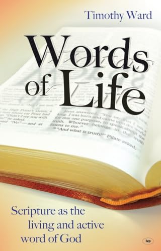 Stock image for Words of Life: Scripture As The Living And Active Word Of God for sale by WorldofBooks