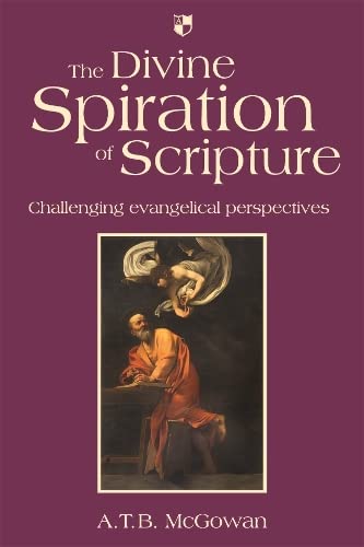 Stock image for The Divine Spiration of Scripture: Challenging Evangelical Perspectives for sale by WorldofBooks