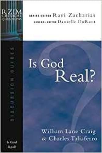 Is God Real? (RZIM Critical Questions Discussion Guides) (9781844742226) by William Lane Craig; Charles Taliaferro