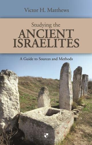 Beispielbild fr Studying the Ancient Israelites: A Guide to Sources and Methods zum Verkauf von WorldofBooks