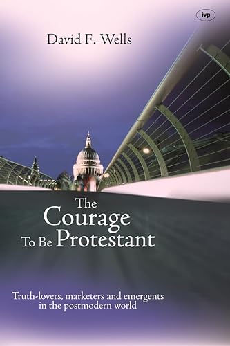 Beispielbild fr The Courage to Be Protestant zum Verkauf von Blackwell's