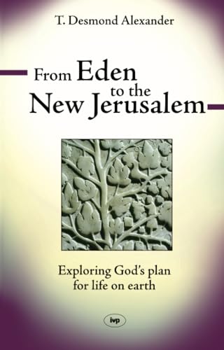 Stock image for From Eden to the New Jerusalem for sale by Blackwell's