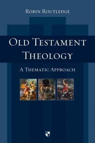 Old Testament Theology (9781844742868) by Routledge, Robin