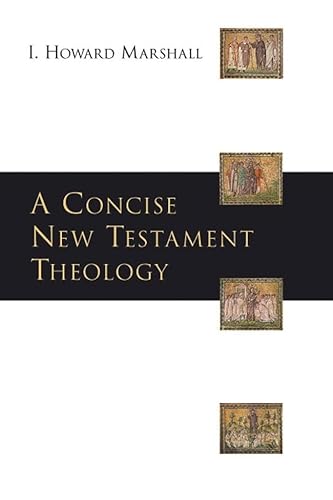 Beispielbild fr A Concise New Testament Theology zum Verkauf von Blackwell's