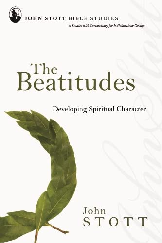 9781844743155: Beatitudes: Developing Spiritual Character (John Stott Bible Studies)