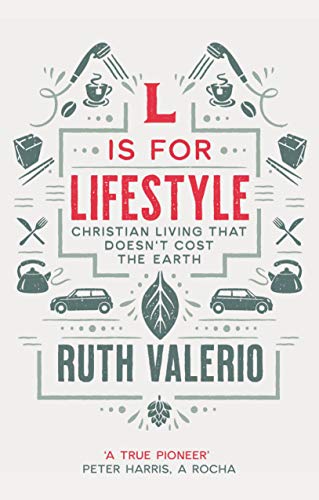 9781844743438: L is for Lifestyle: Christian Living That Doesn't Cost the Earth