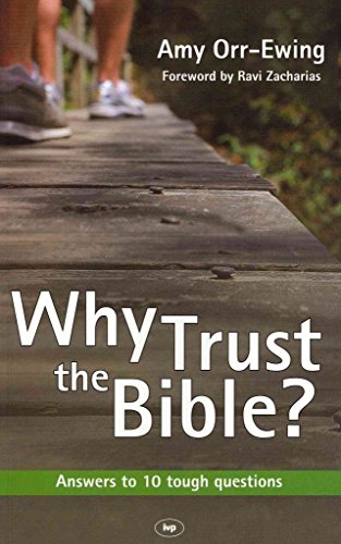 Beispielbild fr Why Trust the Bible?: Answers to 10 Tough Questions zum Verkauf von AwesomeBooks