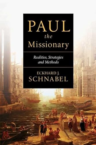 9781844743490: Paul the Missionary: Realities, Strategies and Methods