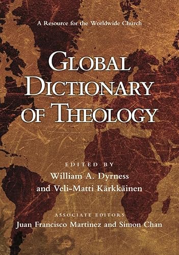 Beispielbild fr Global Dictionary of Theology: A Resource for the Worldwide Church (IVP Reference, 6) zum Verkauf von WorldofBooks