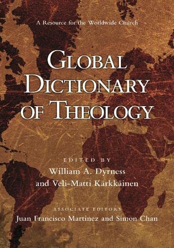 Imagen de archivo de Global Dictionary of Theology: A Resource for the Worldwide Church a la venta por HPB-Red