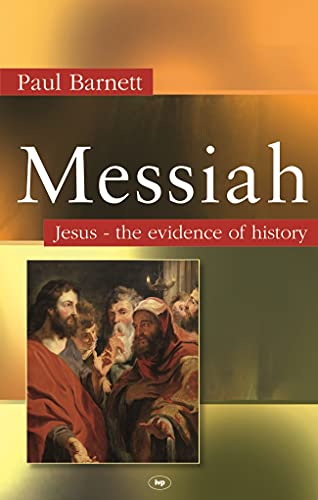 Stock image for Messiah: Jesus - The Evidence Of History for sale by WorldofBooks