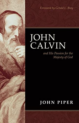 Stock image for John Calvin and his passion for the majesty of God for sale by WorldofBooks