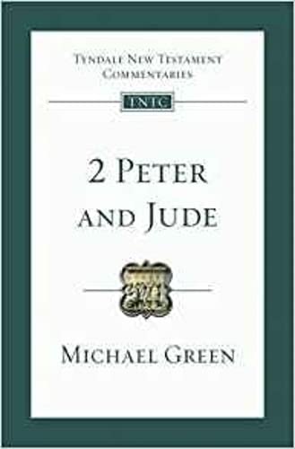 2 Peter & Jude (Tyndale New Testament Commentaries) (9781844743643) by Green, Michael