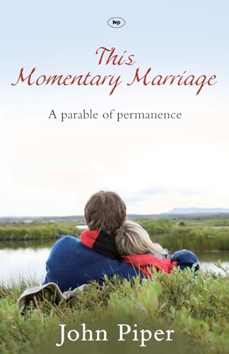 Stock image for This Momentary Marriage: A Parable of Permanence for sale by SecondSale