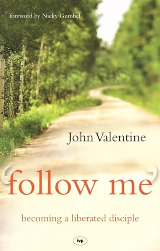 9781844743940: Follow Me: Becoming A Liberated Disciple